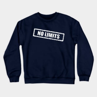 no limits Crewneck Sweatshirt